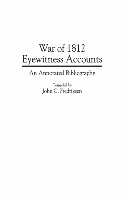 War of 1812 Eyewitness Accounts