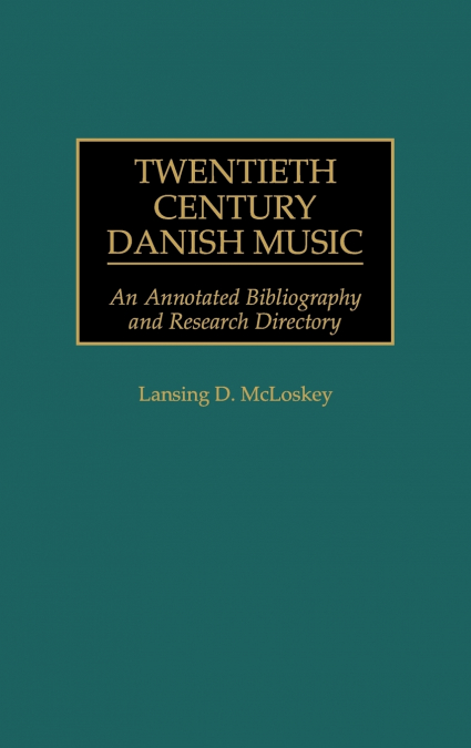 Twentieth Century Danish Music