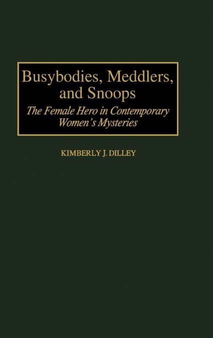Busybodies, Meddlers, and Snoops