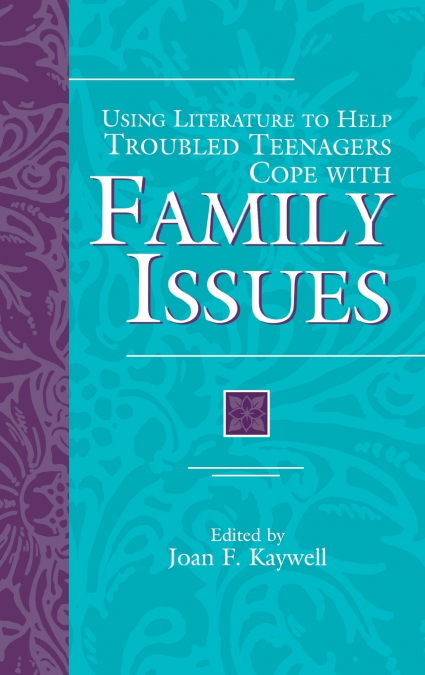 Using Literature to Help Troubled Teenagers Cope with Family Issues