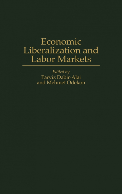 Economic Liberalization and Labor Markets