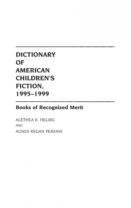 Dictionary of American Children’s Fiction, 1995-1999