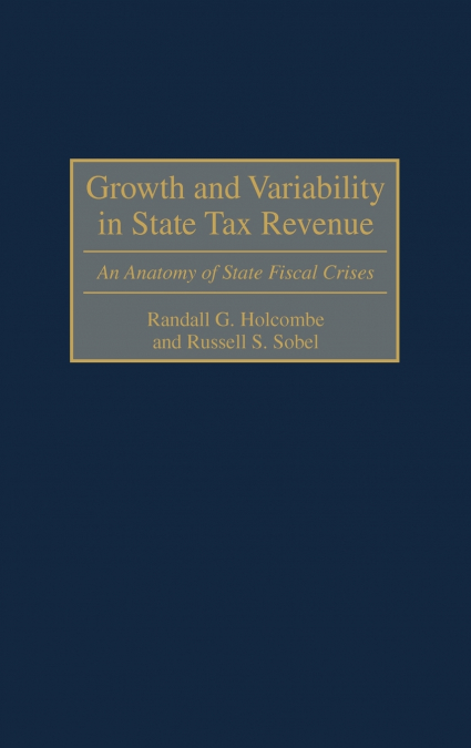 Growth and Variability in State Tax Revenue