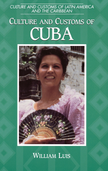 Culture and Customs of Cuba