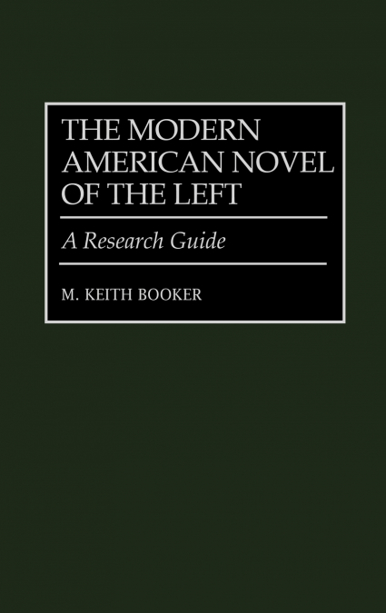 The Modern American Novel of the Left