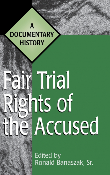 Fair Trial Rights of the Accused