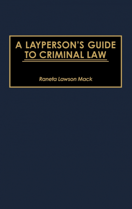 A Layperson’s Guide to Criminal Law