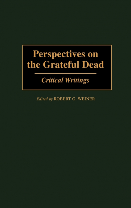 Perspectives on the Grateful Dead