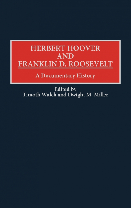 Herbert Hoover and Franklin D. Roosevelt