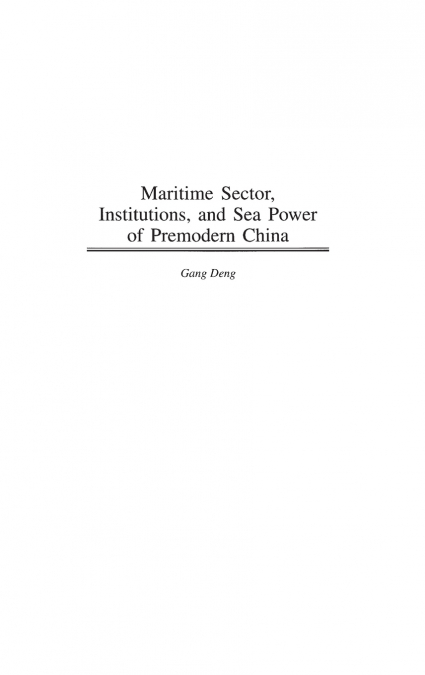 Maritime Sector, Institutions, and Sea Power of Premodern China
