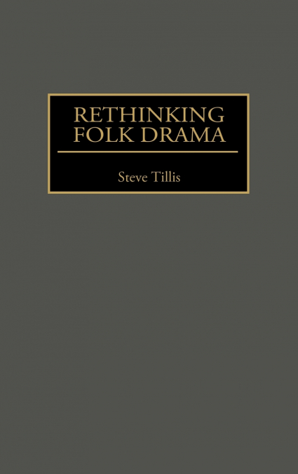 Rethinking Folk Drama