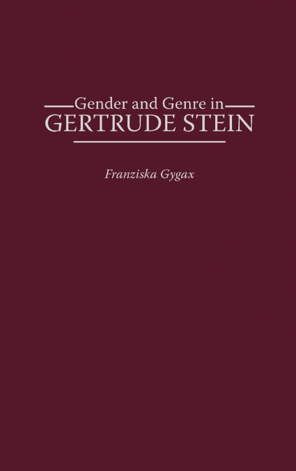 Gender and Genre in Gertrude Stein