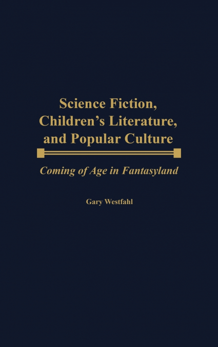 Science Fiction, Children’s Literature, and Popular Culture