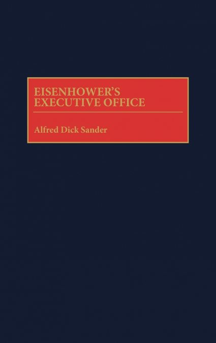Eisenhower’s Executive Office