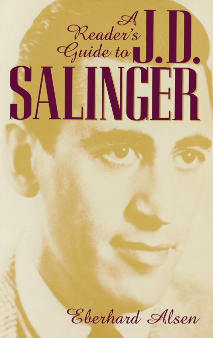 A Reader’s Guide to J. D. Salinger