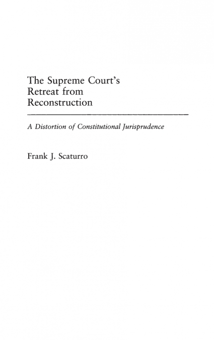 The Supreme Court’s Retreat from Reconstruction