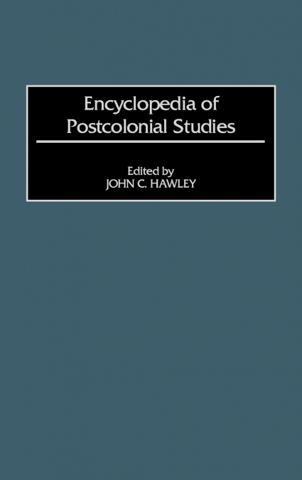 Encyclopedia of Postcolonial Studies