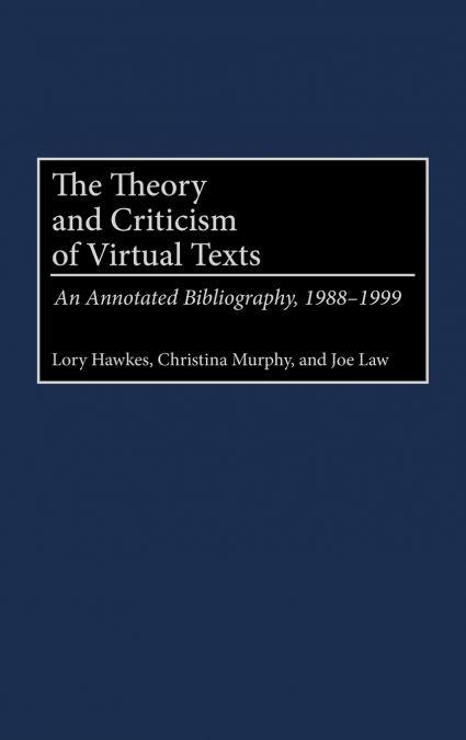 The Theory and Criticism of Virtual Texts