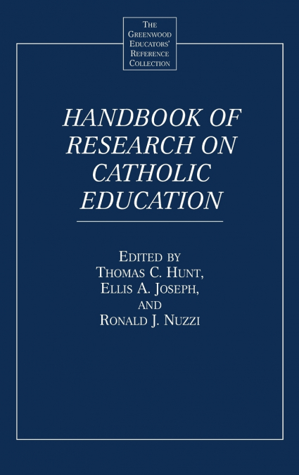 Handbook of Research on Catholic Education