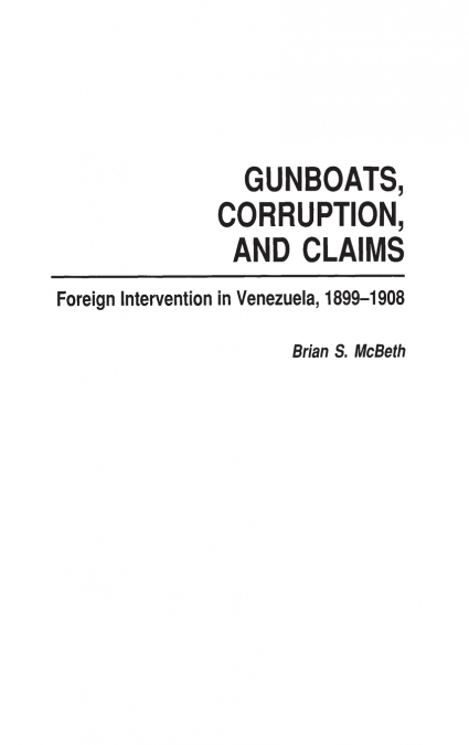Gunboats, Corruption, and Claims