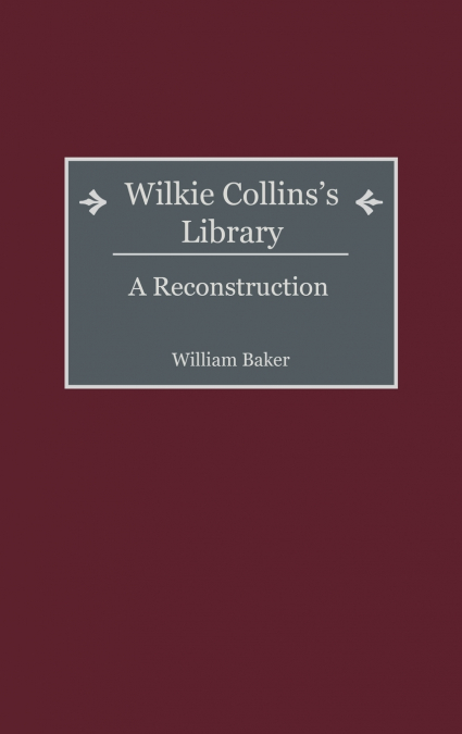 Wilkie Collins’s Library