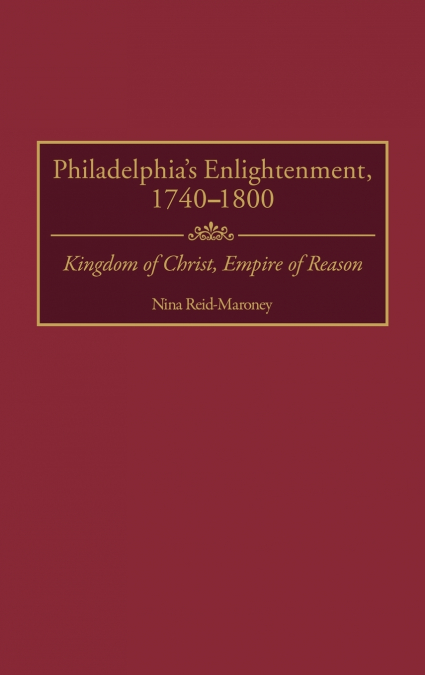 Philadelphia’s Enlightenment, 1740-1800