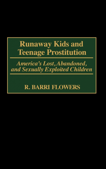 Runaway Kids and Teenage Prostitution