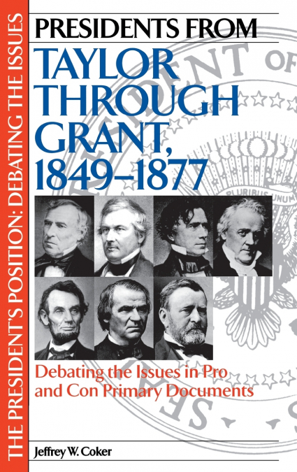 Presidents from Taylor through Grant, 1849-1877