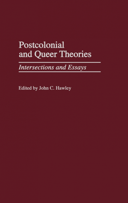 Postcolonial and Queer Theories