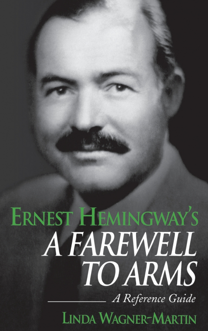 Ernest Hemingway’s A Farewell to Arms