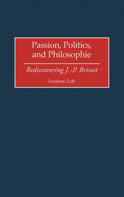 Passion, Politics, and Philosophie