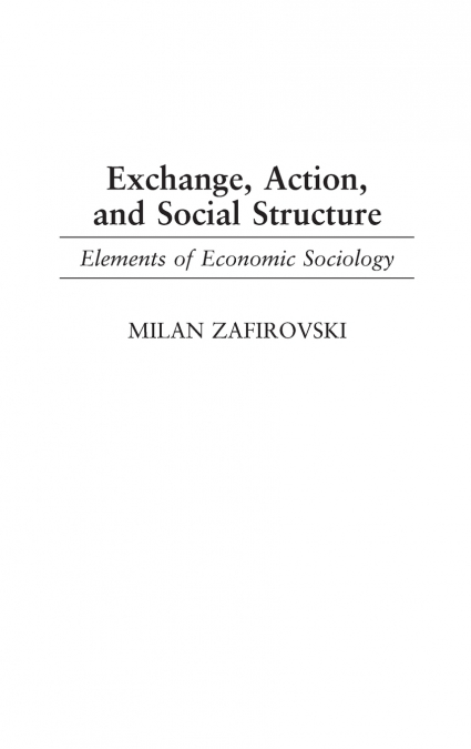 Exchange, Action, and Social Structure
