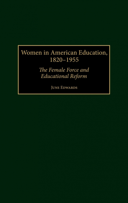 Women in American Education, 1820-1955