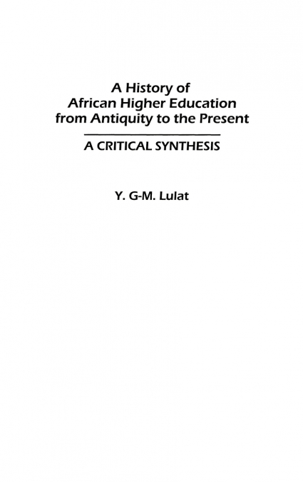 A History of African Higher Education from Antiquity to the Present