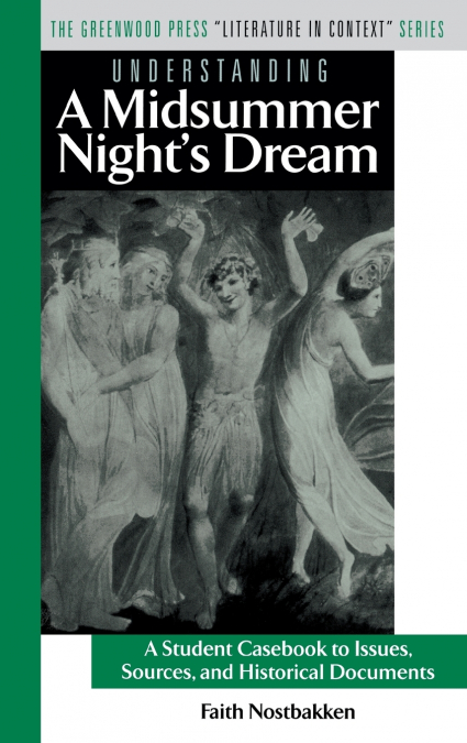 Understanding a Midsummer Night’s Dream