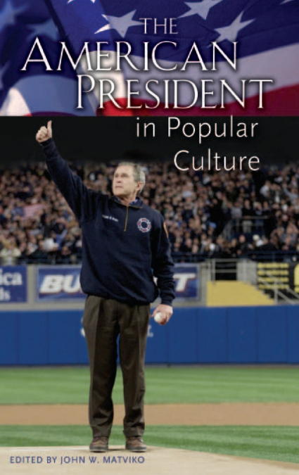 The American President in Popular Culture