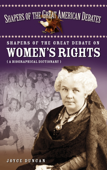 Shapers of the Great Debate on Women’s Rights