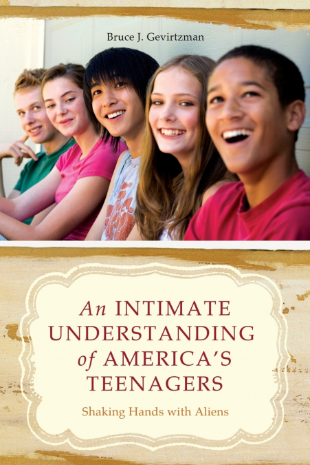 An Intimate Understanding of America’s Teenagers
