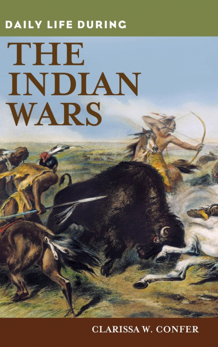 Daily Life During the Indian Wars