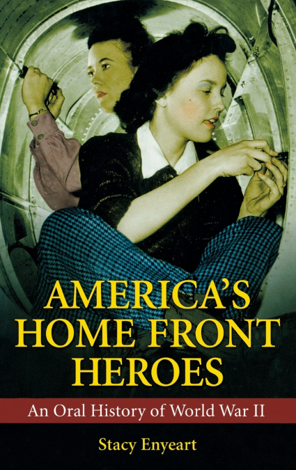America’s Home Front Heroes