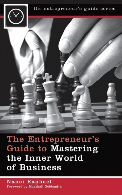 The Entrepreneur’s Guide to Mastering the Inner World of Business