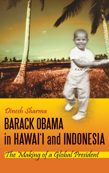 Barack Obama in Hawai’i and Indonesia