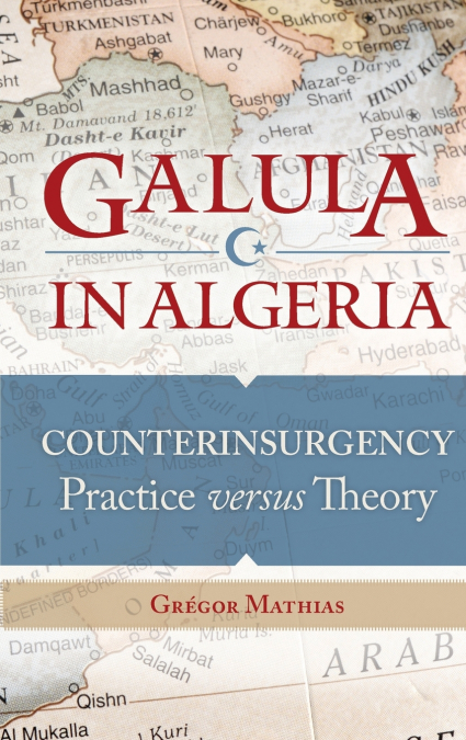 Galula in Algeria