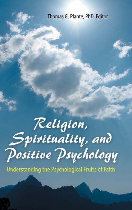 Religion, Spirituality, and Positive Psychology