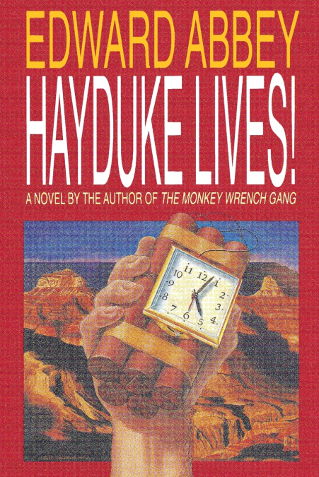 Hayduke Lives!