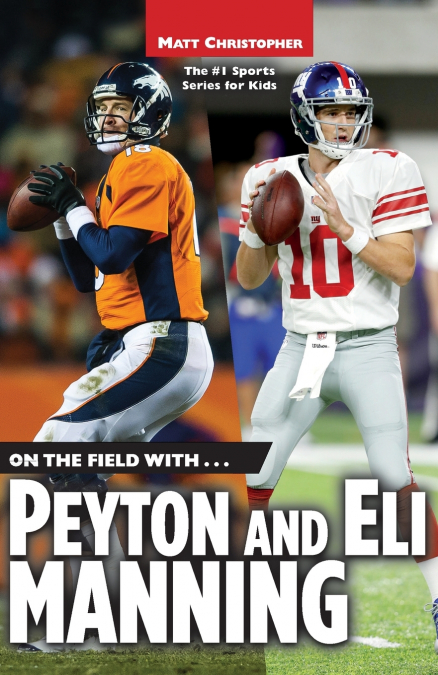 On the Field With...Peyton and Eli Manning