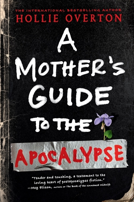 A Mother’s Guide to the Apocalypse