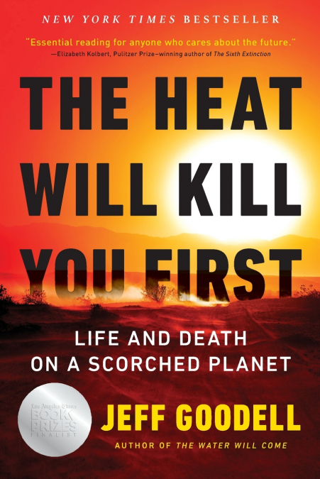 Heat Will Kill You First