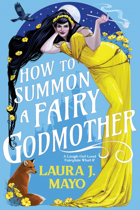 How to Summon a Fairy Godmother