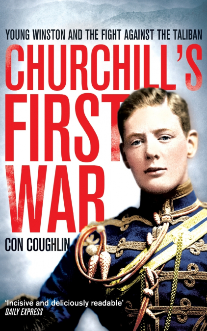 Churchill’s First War